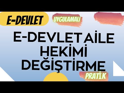 E-DEVLET AİLE HEKİMİ DEĞİŞTİRME NASIL YAPILIR? GÜNCEL