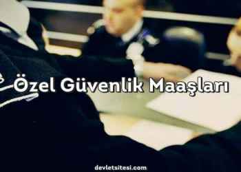 Özel güvenlik maaşları