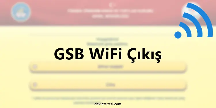GSB wifi çıkış