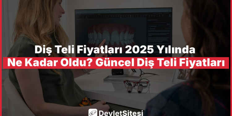 Diş Teli Fiyatları 2025 Yılında Ne Kadar Oldu? Güncel Diş Teli Fiyatları
