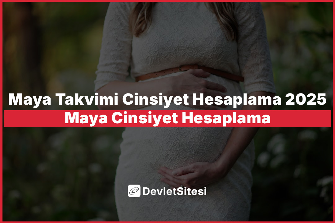 Maya Takvimi Cinsiyet Hesaplama 2025 – Maya Cinsiyet Hesaplama