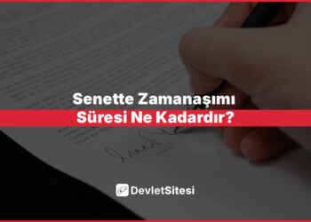 Senette Zamanaşımı Süresi Ne Kadardır?
