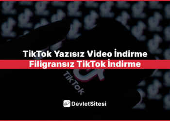 TikTok Yazısız Video İndirme – Filigransız TikTok İndirme